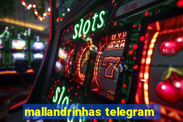 mallandrinhas telegram